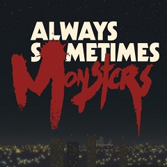 Always Sometimes Monsters (SWITCH) скачать торрент