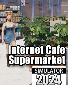 Internet Cafe & Supermarket Simulator 2024 скачать торрент