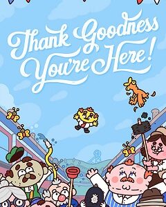 Thank Goodness You’re Here! скачать торрент
