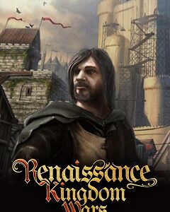Renaissance Kingdom Wars скачать торрент