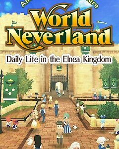 WorldNeverland – Daily Life in the Elnea Kingdom