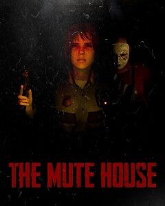 THE MUTE HOUSE скачать торрент