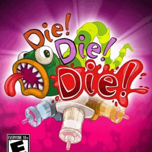Die! Die! Die!