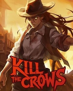 Kill The Crows скачать торрент