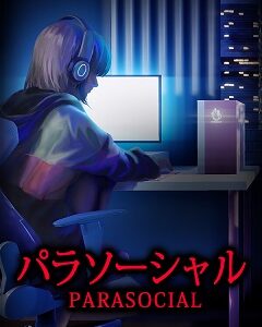 [Chilla’s Art] Parasocial | パラソーシャル скачать торрент