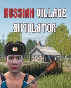 Russian Village Simulator скачать торрент