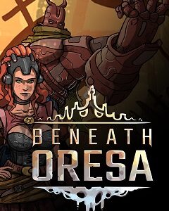 Beneath Oresa скачать торрент
