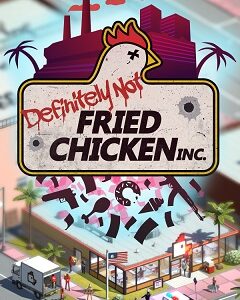 Definitely Not Fried Chicken скачать торрент