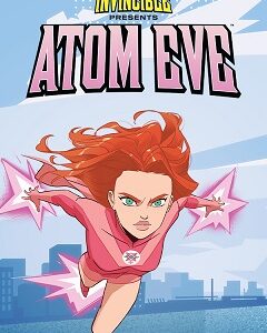 Invincible Presents: Atom Eve скачать торрент