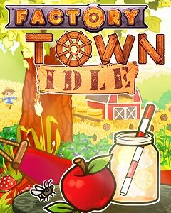 Factory Town Idle скачать торрент