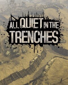 All Quiet in the Trenches скачать торрент