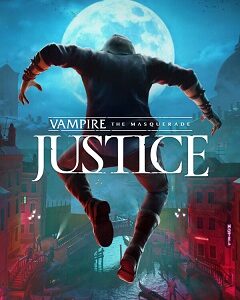 Vampire: The Masquerade – Justice скачать торрент