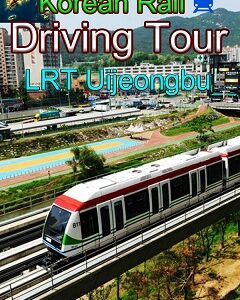 Korean Rail Driving Tour-LRT Uijeongbu скачать торрент